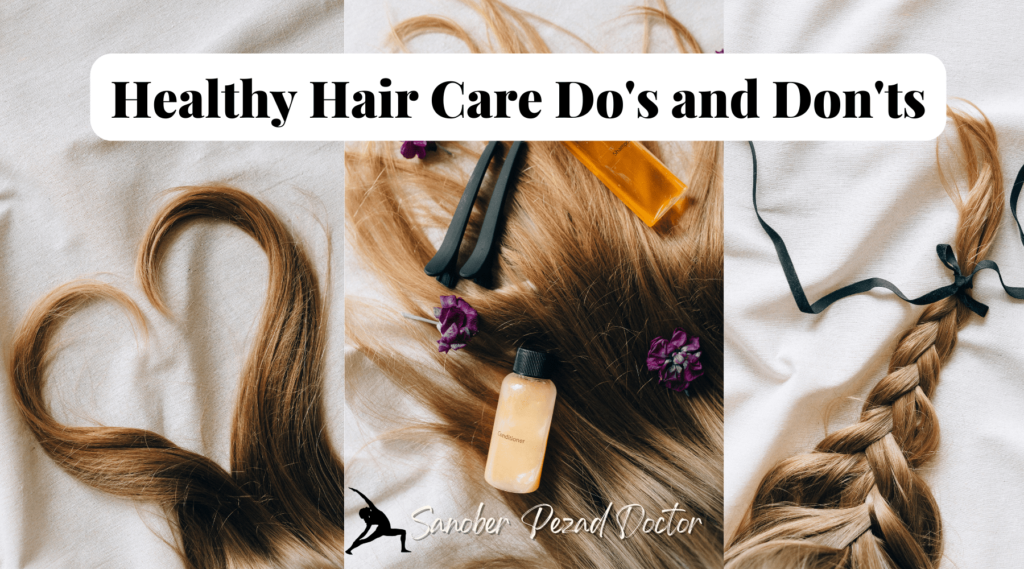 Important Hair Care Tips that you Must Know- Healthy Hair Care Do's and Don'ts