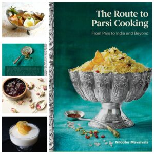 The Route to Parsi Cooking: From Pars to India and Beyond